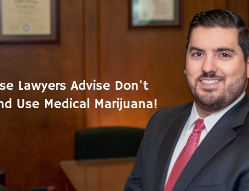 Defense Lawyers Advise Don’t Drive And Use Medical Marijuana!