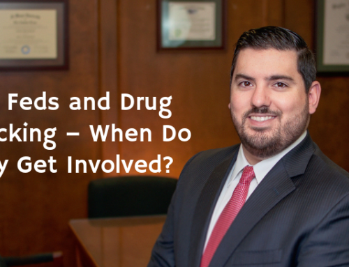 The Feds and Drug Trafficking – When Do They Get Involved?