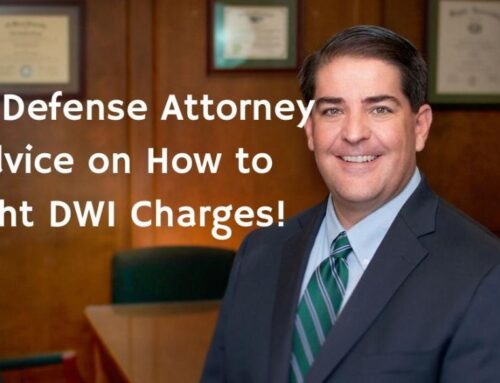 DWI Defense Attorney Advice on How to Fight DWI Charges!