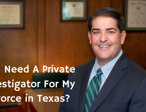 Do I Need A Private Investigator For My Divorce in Texas?