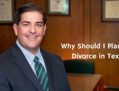 Why Should I Plan For A Divorce in Texas?