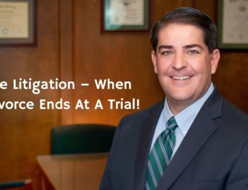 Divorce Litigation – When Your Divorce Ends At A Trial!