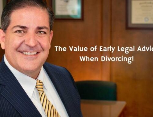 The Value of Early Legal Advice When Divorcing!
